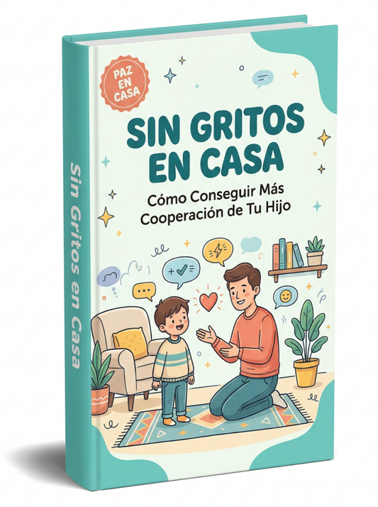 💙 SIN GRITOS EN CASA | Cómo Conseguir Más Cooperación de Tu Hijo